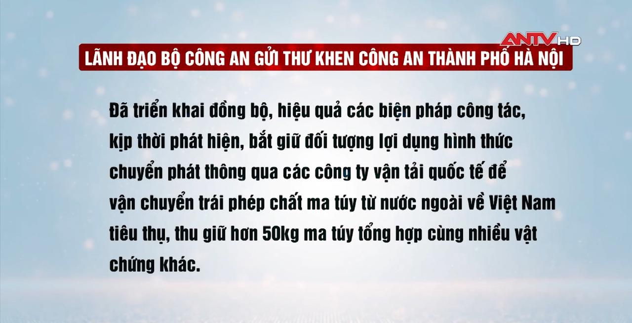 Lãnh đạo Bộ Công an khen chiến công đấu tranh với tội phạm ma túy của Công an TP. Hà Nội Lãnh đạo Bộ Công an khen chiến công đấu tranh với tội phạm ma túy của Công an TP. Hà Nội