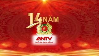 ANTV - Giữ vững niềm tin, lan tỏa bình yên