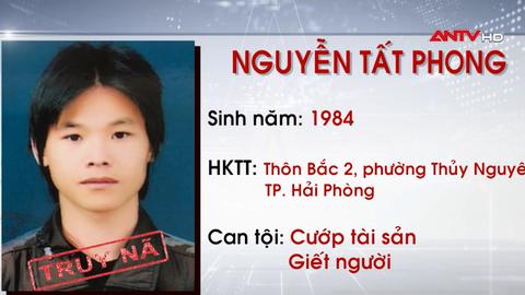 Truy nã đối tượng về tội cướp tài sản và giết người