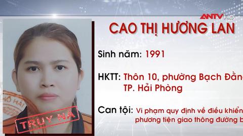 Truy nã 2 đối tượng vi phạm quy định về điều khiển phương tiện giao thông đường bộ