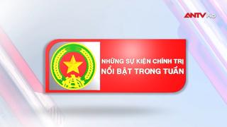 Hoạt động nổi bật của lãnh đạo Bộ Công an tuần qua