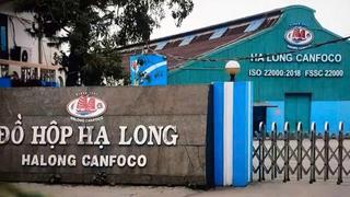 Tạm dừng sản xuất tại nhà máy đồ hộp Hạ Long 