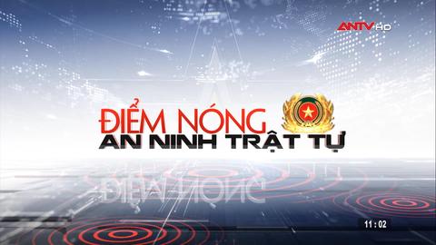 Tin tức nóng an ninh trật tự mới nhất