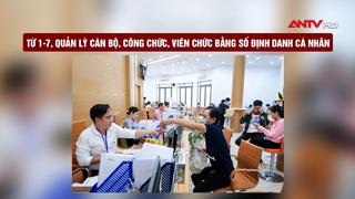Từ 1-7, quản lý cán bộ, công chức, viên chức bằng số định danh cá nhân