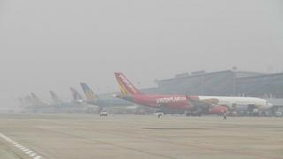 Sáng 27/1, nhiều chuyến bay không thể cất, hạ cánh do sương mù dày đặc