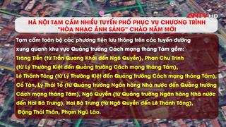  Hà Nội tạm cấm nhiều tuyến phố phục vụ chương trình "Hòa nhạc ánh sáng - chào năm mới 2026”