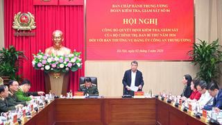 Công bố quyết định kiểm tra, giám sát của Bộ Chính trị, Ban Bí thư năm 2026 đối với Ban Thường vụ Đảng ủy Công an Trung ương