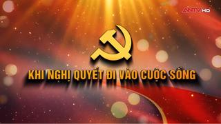 Khi Nghị quyết đi vào cuộc sống