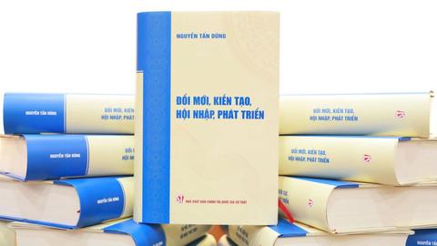 Giới thiệu cuốn sách của nguyên Thủ tướng Chính phủ Nguyễn Tấn Dũng