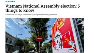 Báo chí quốc tế đưa tin đậm nét về cuộc bầu cử tại Việt Nam
