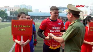 Bộ Công an khai mạc giải bóng đá giao hữu quốc tế