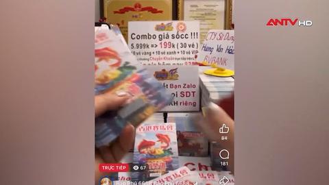 Cảnh giác lừa đảo cào vé số trúng thưởng qua livestream 
