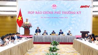 Họp báo Chính phủ thường kỳ tháng 4/2026