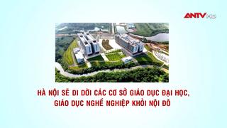 Hà Nội sẽ di dời các cơ sở giáo dục đại học, giáo dục nghề nghiệp khỏi nội đô