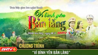 FULL chương trình: Giao lưu nghệ thuật “Vì bình yên bản làng”