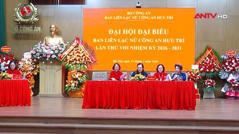 Đại hội đại biểu Ban Liên lạc nữ Công an hưu trí nhiệm kỳ 2026 – 2031