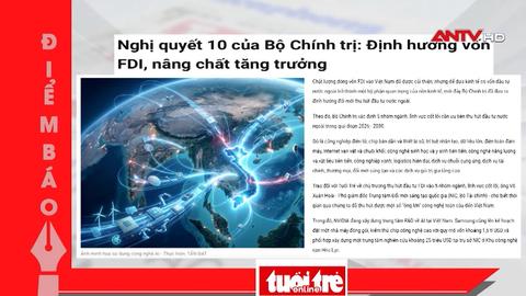 Tin tức nổi bật trên báo số ra ngày hôm nay (17/6)