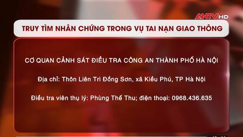 Tìm nhân chứng vụ tai nạn giao thông tại thôn Vĩnh Phúc, xã Kiều Phú