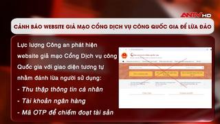 Cảnh báo website giả mạo Cổng Dịch vụ công quốc gia để lừa đảo