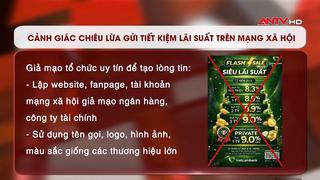Cảnh giác lừa đảo gửi tiết kiệm lãi cao trên mạng xã hội