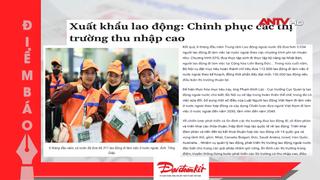Tin tức nổi bật trên các số báo ra ngày hôm nay
