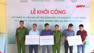 Xây dựng 46 căn nhà tình nghĩa và cải tạo 4 điểm trường ở Cà Mau