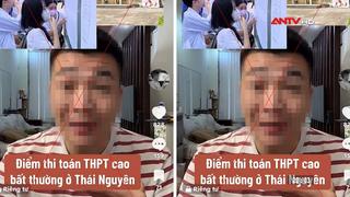 Làm rõ thông tin không chính xác về điểm thi môn toán tại Thái Nguyên