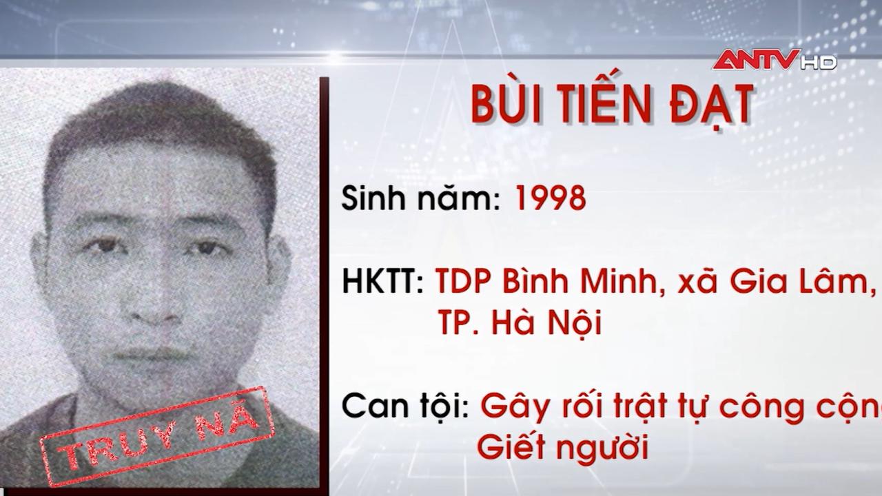 Truy nã đối tượng gây rối trật tự công cộng và giết người