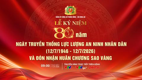 TRỰC TIẾP: Lễ kỷ niệm 80 năm Ngày truyền thống lực lượng An ninh nhân dân