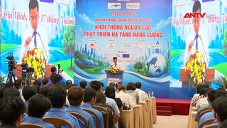 Gỡ nút thắt hạ tầng, bảo đảm an ninh năng lượng 