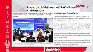 Tin tức nổi bật trên các số báo ra ngàu hôm nay