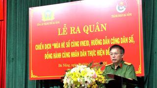 Đà Nẵng ra quân chiến dịch “mùa hè số cùng VNEID”