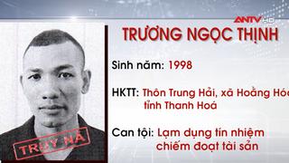 Truy nã đối tượng có hành vì lạm dụng tín nhiệm chiếm đoạt tài sản