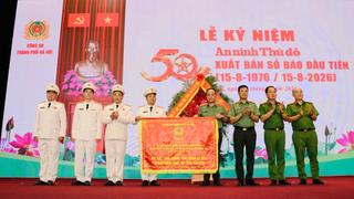 Kỷ niệm 50 năm An ninh Thủ đô xuất bản số báo đầu tiên