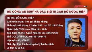 Bộ Công an truy nã đặc biệt bị can Đỗ Ngọc Hiệp