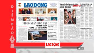 Tin tức nổi bật trên các báo ngày hôm nay