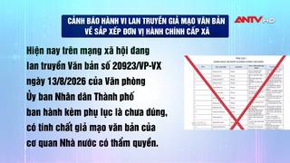 Cảnh báo hành vi lan truyền văn bản giả mạo sắp xếp đơn vị hành chính cấp xã