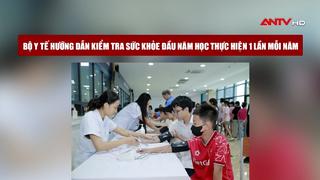 Bộ Y tế hướng dẫn kiểm tra sức khỏe đầu năm học 
