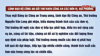 Lãnh đạo Bộ Công an gửi thư khen Công an các đơn vị, địa phương