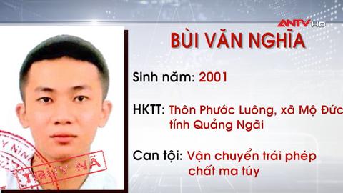 Truy nã 2 đối tượng về tội vận chuyển trái phép chất ma túy