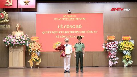 Công bố quyết định bổ nhiệm Phó Cục trưởng Cục An ninh chính trị nội bộ